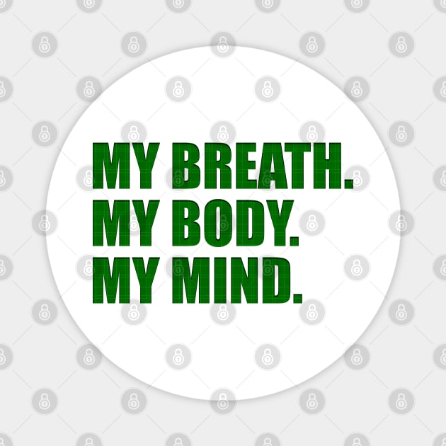 Breath, body, mind Magnet by stefy